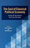 The Soul of Classical Political Economy: James M. Buchanan from the Archives