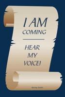I Am Coming -- Hear My Voice