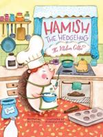 Hamish the Hedgehog, the Kitchen Critter