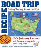 Recipe Road Trip, Cooking Your Way Across the USA