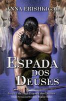 Espada dos Deuses (Edição portuguesa): Livro 1 da saga "Espada dos Deuses"
