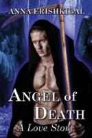 Angel of Death: A Love Story: Omnibus Edition