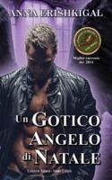 Un Gotico Angelo di Natale (Edizione Italiana): (Italian Edition)