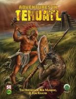 Adventures in Tehuatl 5e