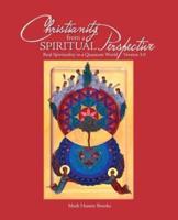 Christianity from a Spiritual Perspective: Real Spirituality in a Quantum World - Version 3.0