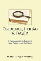 Obedience, Ijtihad & Taqlid