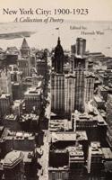 New York City: 1900-1923: A Collection of Poetry
