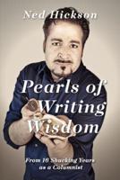 PEARLS OF WRITING WISDOM: From 16 Shucking Years as a Columnist