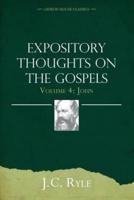 Expository Thoughts on the Gospels Volume 4