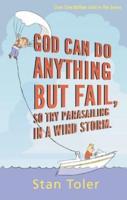 God Can Do Anything But Fail