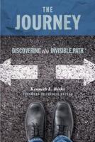 The Journey: Discovering the Invisible Path: The Pathway to Authentic Christianity