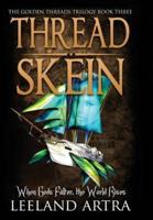 Thread Skein: Golden Threads Trilogy Book Three