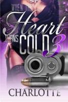 When The Heart Turns Cold 3