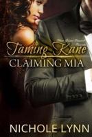 Taming Kane, Claiming Mia