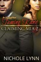 Taming Kane, Claiming Mia 2