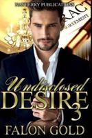 Undisclosed Desire 3