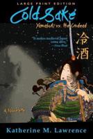 Cold Sake: Yamabuki vs. the Undead (Large Print Edition)