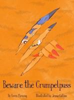 Beware the Grumpelpuss