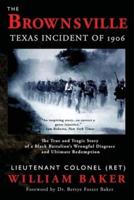 The Brownsville Texas Incident of 1906
