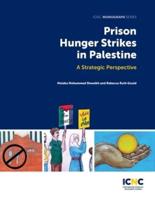 Prison Hunger Strikes in Palestine