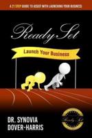 Ready Set Launch Your Business!