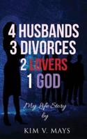 4 Husbands, 3 Divorces, 2 Lovers, 1 God