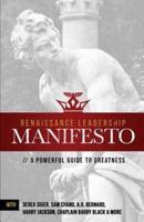 Renaissance Leadership Manifesto: A Powerful Guide to Greatness