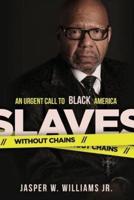 Slaves Without Chains
