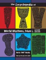 The Encyclopedia of World Rhythms, Vol. 1