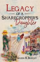 Legacy of A Sharecropper's Daughter