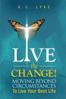 Live the Change!