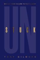 UNSTUCK: Moving from Failure to Fulfillment