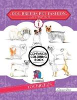 Dog Breeds Pet Fashion Illustration Encyclopedia Coloring Companion Book: Volume 1 Toy Breeds