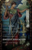 Fundamentals of Gnostic Education - New Edition