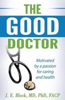 THE GOOD DOCTOR: Motivated by a passion for caring and health