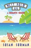 West Palm Gig: A Romantic Comedy