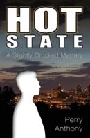 Hot State: A Slightly Crooked Mystery