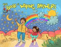 The Book of Wrong Answers