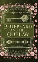 Bluebeard and the Outlaw