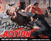 Pollen's Action: The Art of Samson Pollen