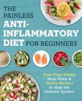 The Painless Anti-Inflammatory Diet for Beginners
