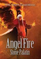 The First Immortal: Angel Fire