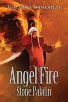 The First Immortal: Angel Fire