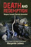 Death and Redemption: Niagara Tunnels' Secrets Unraveled
