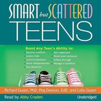 Smart But Scattered Teens Lib/E
