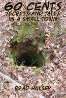60 Cents: Secrets and Tales in a Small Town