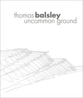 Thomas Balsley Uncommon Ground