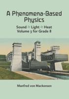A Phenomena-Based Physics, Volume III