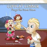 Copycat Connor: Plays the Same Game
