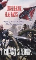 Confederate Flag Facts: What Every American Should Know About Dixie's Southern Cross